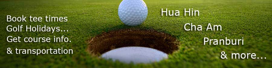 Hua-Hin-Cha-am-Pranburi-golf-courses-tee-times-transportation-information